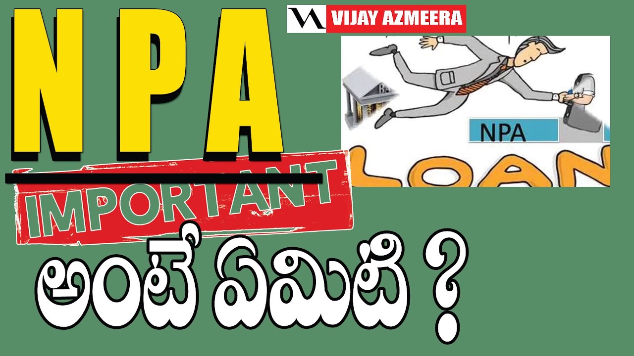 BANK- NPA Meaning In telugu | Vijay Azmeera | #BANKNPA #NPA | What is NPA?  | - YouTube