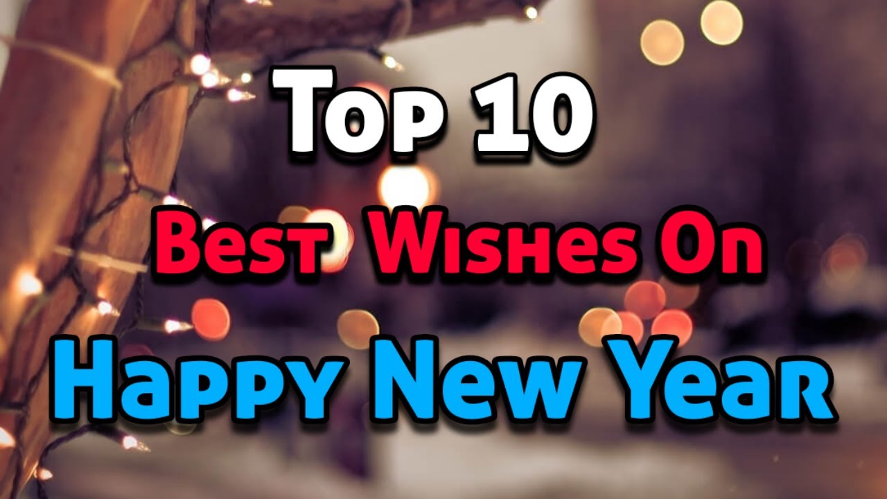 Top 10 Best Wishes on Happy New Year 2024  New year wishes  New Year Greetings  wishes  