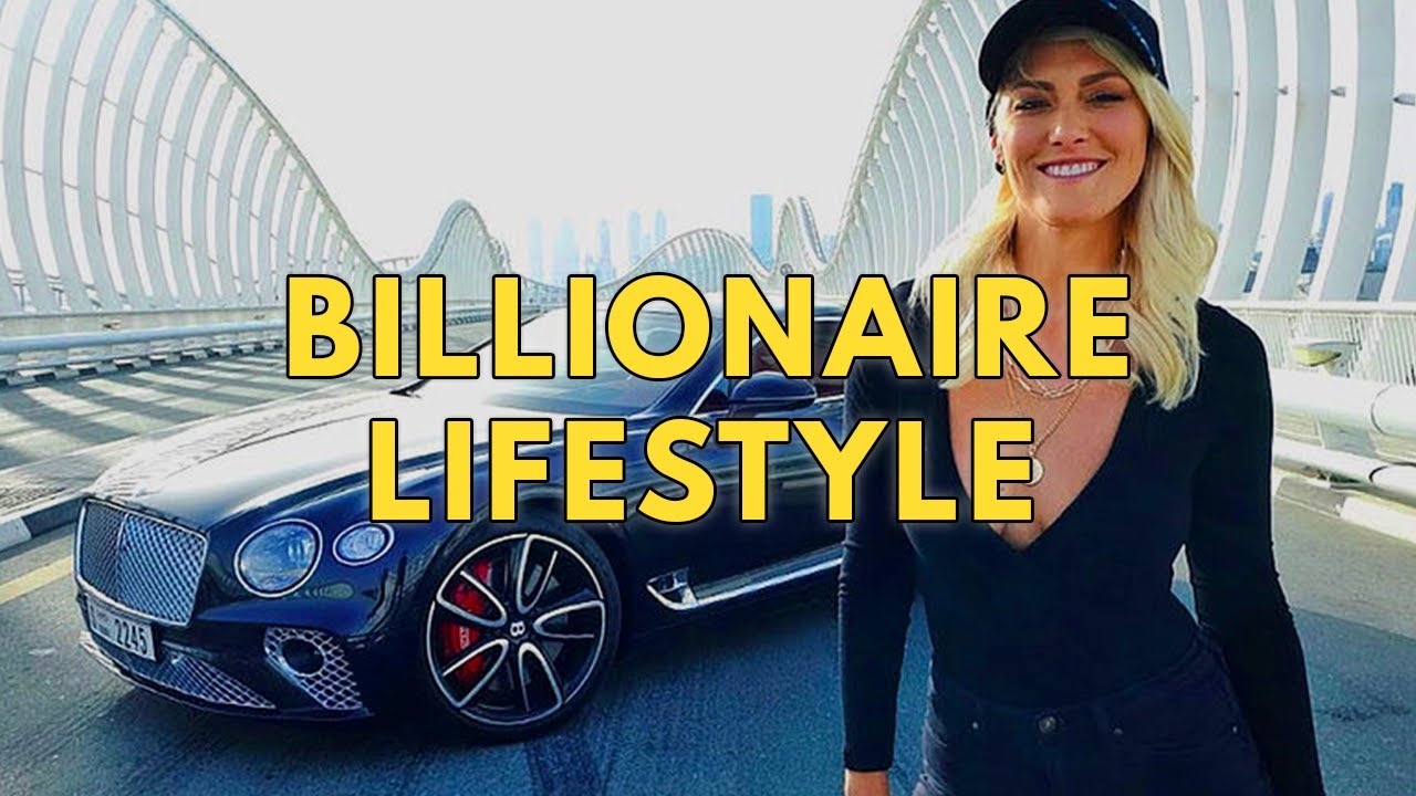 Billionaire Lifestyle Life Of Billionaires & Rich Lifestyle
