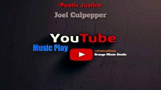 Joel Culpepper  "Poetic Justice" [Audio]