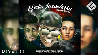 Landa Freak Ft Yohmar & Shyno - Efectos Secundarios (Remix Panama) (Audio)