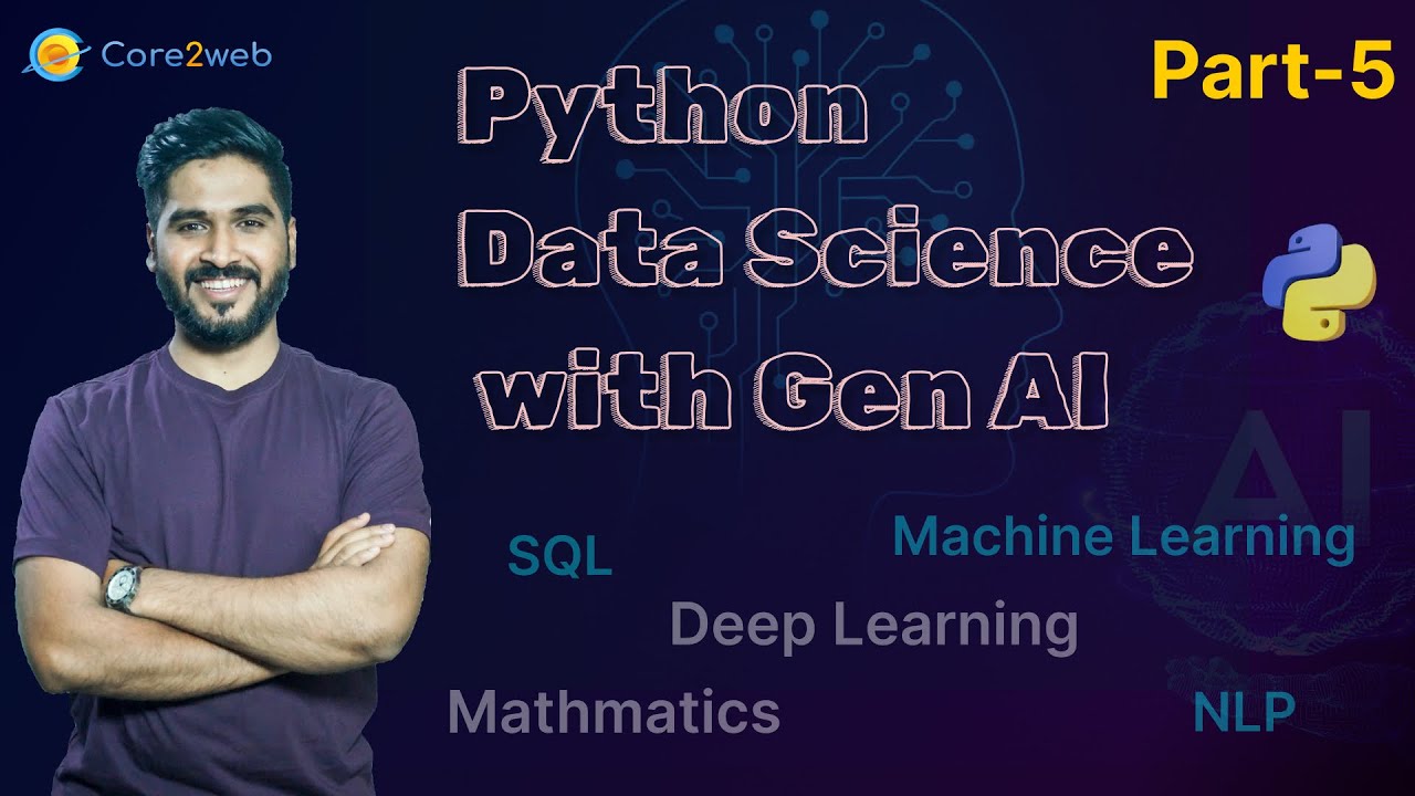 Lecture 5 : Python Data Science with GenAI (Virtual Batch) 