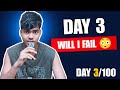 Day 3 of 100 Days Challenge | Will I Fail? 😳
