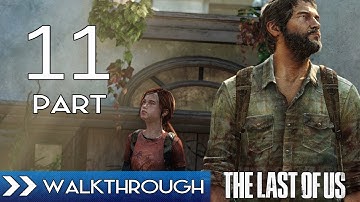 The Last Of Us Gameplay Walkthrough Part 11 - Wrong Turn