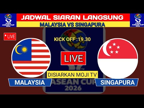 55ace x ikan88 - Jadwal Siaran Langsung Malaysia Vs Singapura Malam Ini | FIFA Asean Cup 2026 Live Moji