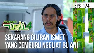 AMANAH WALI 4 - Sekarang Giliran Ismet yang Cemburu Ngeliat Bu Ani