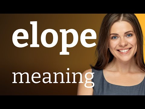 Eloping: Running Away in Love?