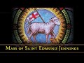 Sanctus holy holy holy  in honor of saint edmund jennings d 1591