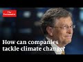 Bill Gates: How to fund the green revolution