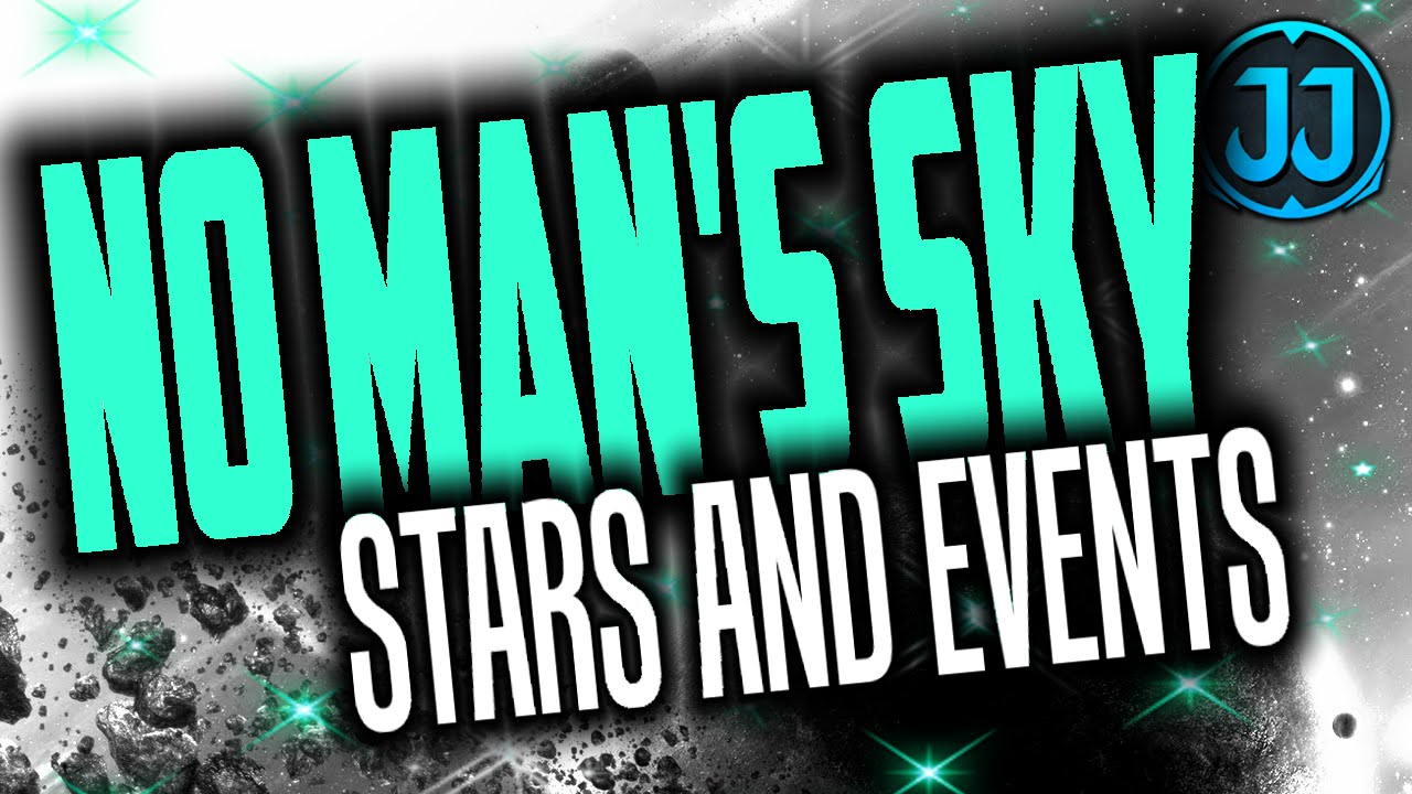NO MAN'S SKY ✦ Stars and Events