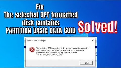 Cara Atasi The Selected GPT formatted Disk Contains Partition type "PARTITION_BASIC_DATA GUID"