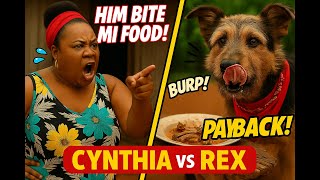 Cynthia Lick Rex Wid Stone β Now Him Nyam Off Her Food! πΆπ―π² | Cynthia & Rex Country Drama