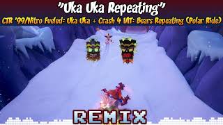Download Lagu ♦ [Uka Uka + Bears Repeating (Ride)] CTR'99 NF/CB4 IAT MASHUP — Uka Uka Repeating MP3
