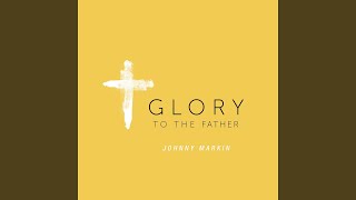 Glory to the Father
