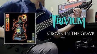 Trivium - Crown In The Grave (Full Guitar Cover & Tabs)