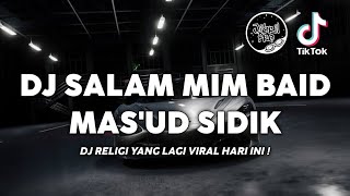 DJ SALAM MIM BAID REMIX TIKTOK VIRAL DJ RELIGI FULL BASS ! [ Jibril Pro Version ]