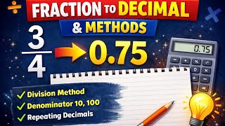 Convert Fraction into Decimal – Easy Tricks & Methods