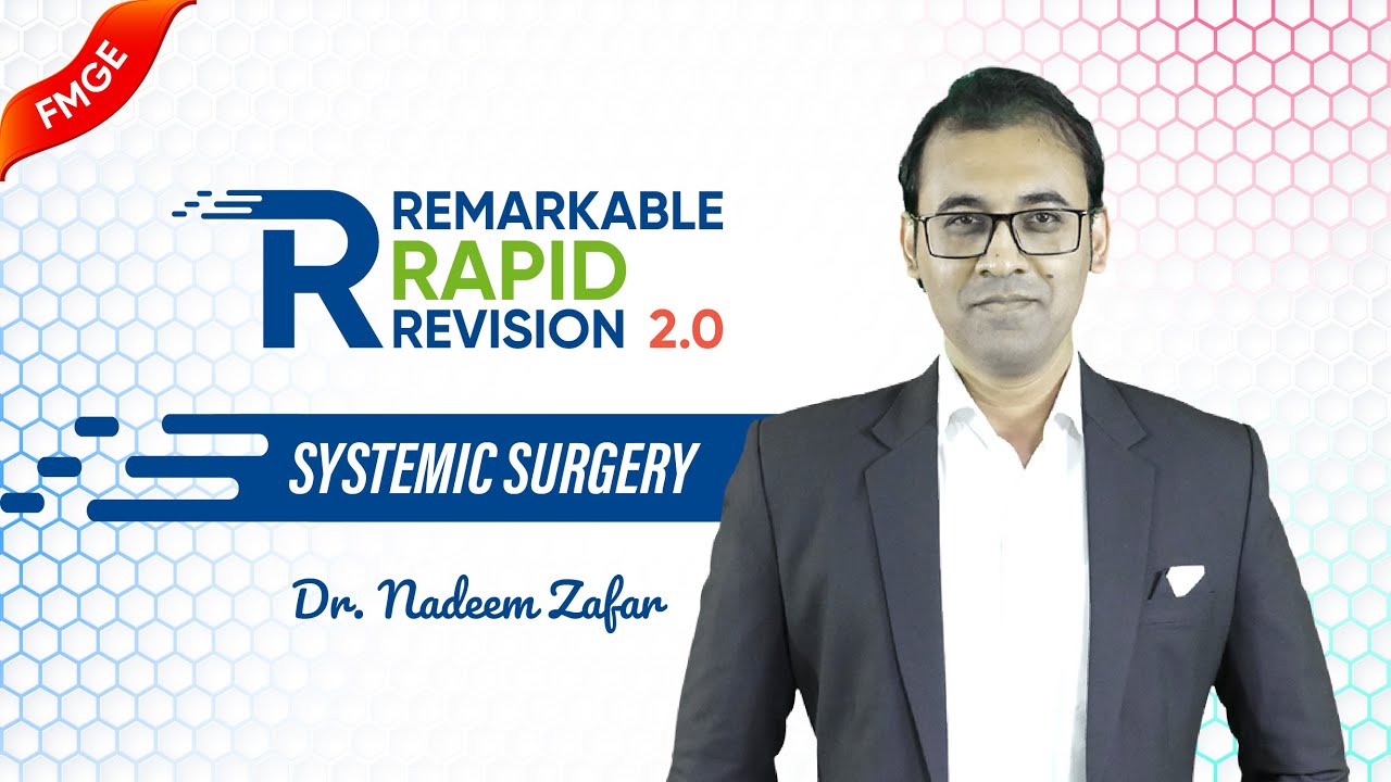 Remarkable Rapid Revision 2.0 — Systemic Surgery 🚀 Dr Nadeem | High ...
