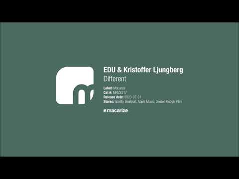 Видео: EDU & Kristoffer Ljungberg - Different [Macarize]
