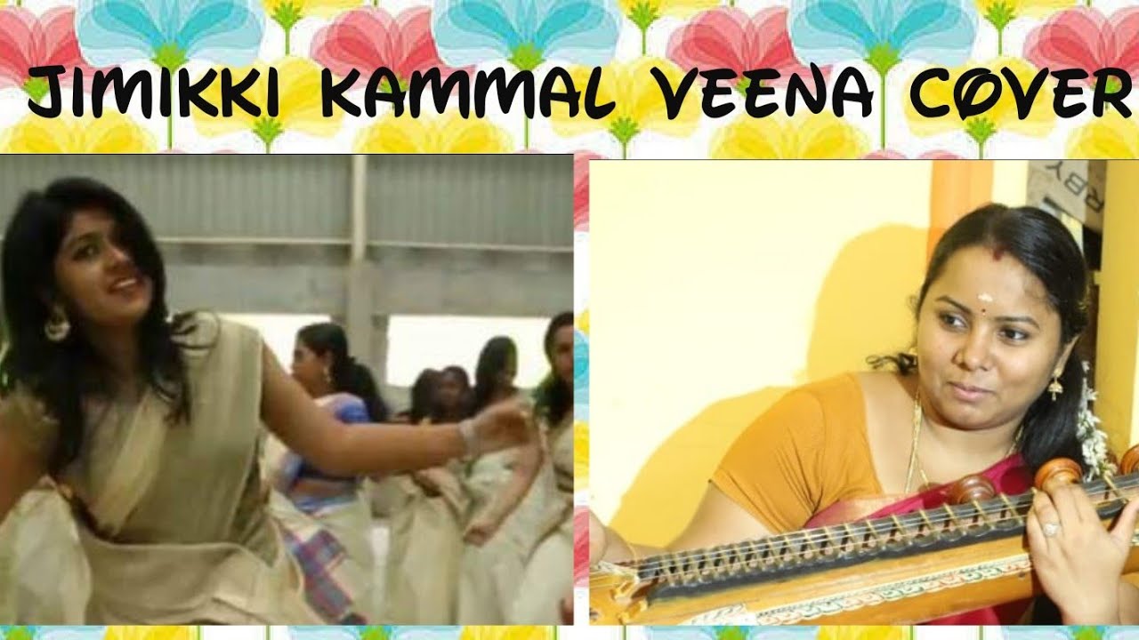 JIMIKKI KAMMAL VEENA COVER BY VEENAIMAIDHILI