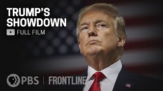 Trump's Showdown (full documentary) | FRONTLINE