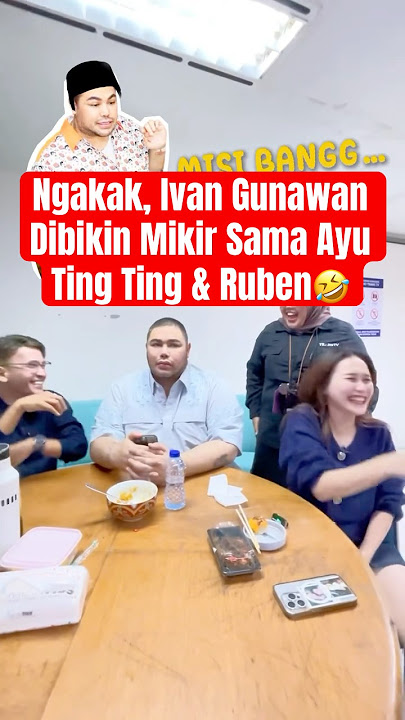 Ngakak, Ivan Gunawan Dibikin Mikir Sama Ayu Ting Ting& Ruben🤣 #ayutingting #ivangunawan #rubenonsu