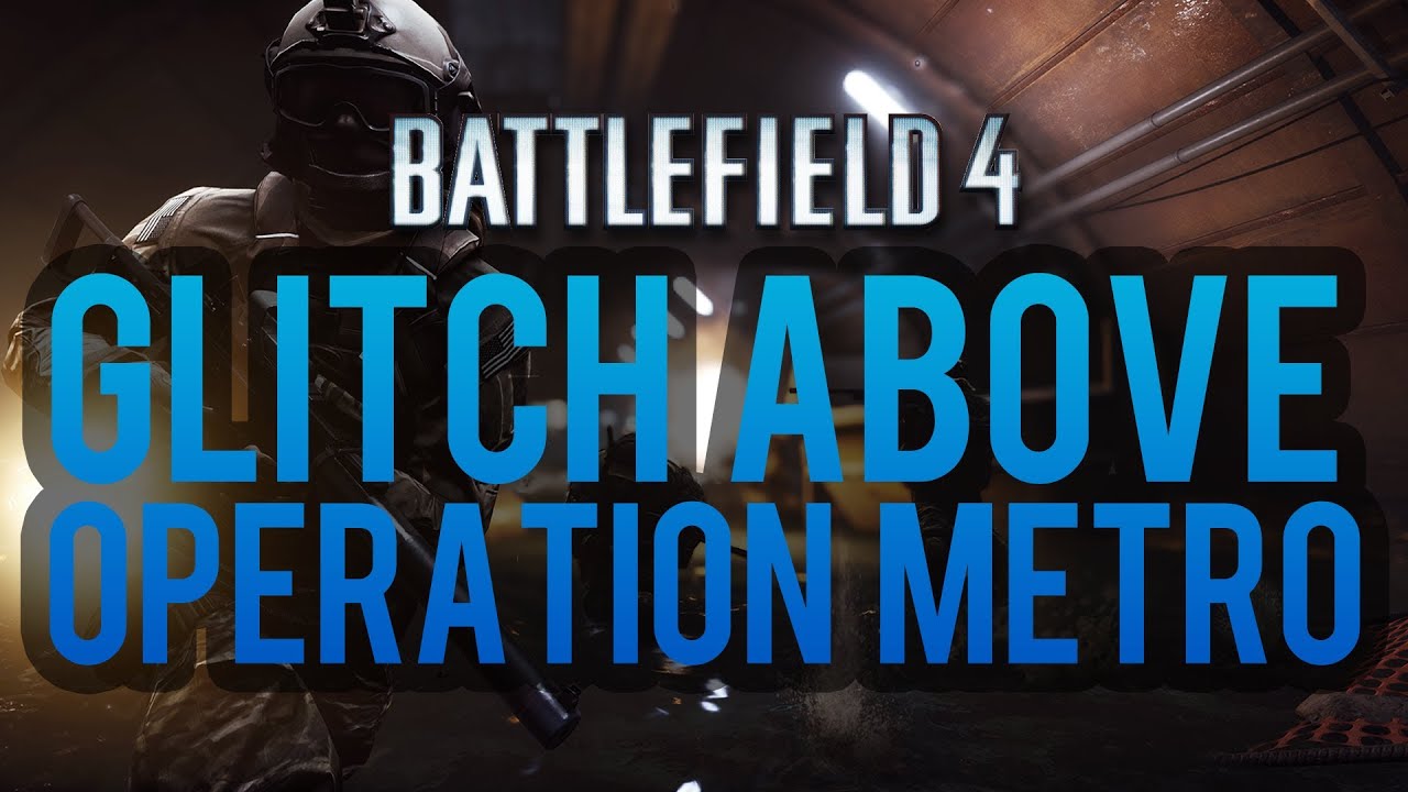 Battlefield 4 | Glitch Above Operation Metro Ceiling!