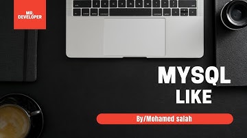 SQL with MYSQL in Arabic # 19 + Like
