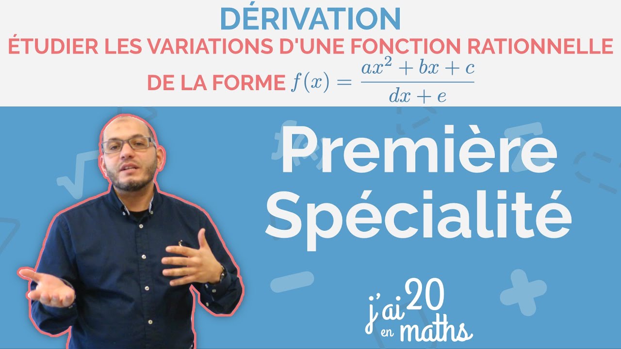 Étudier les variations d’une fonction rationnelle de la forme f(x)=(ax^2+bx+c) sur (dx+e) Première