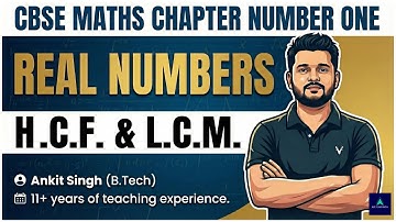 LCM and HCF Class 10 Maths | Real Numbers Chapter 1 | Full Concept|| Ace Your Math|| Ankit Singh||