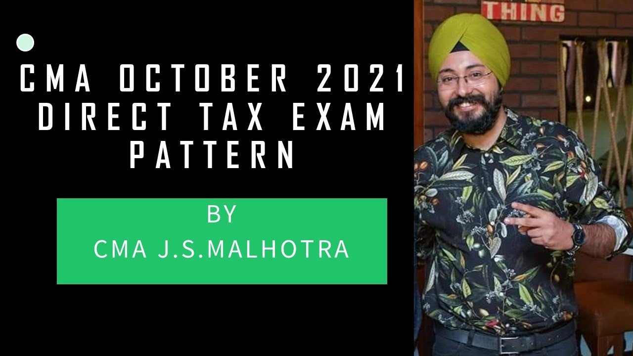 Important Announcement for CMA October 2021 Exams | Direct tax Exam Pattern |