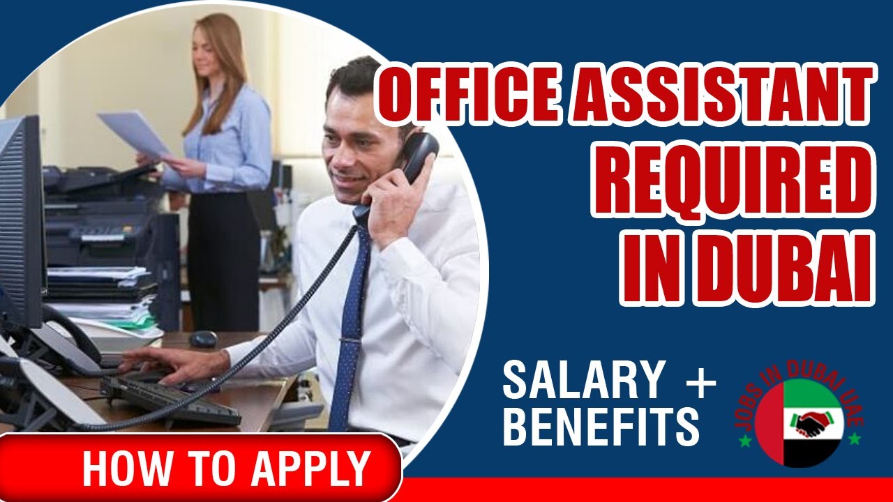 OFFICE ASSISTANT REQUIRED IN DUBAI | How to Apply | Customer Services Jobs in Dubai UAE