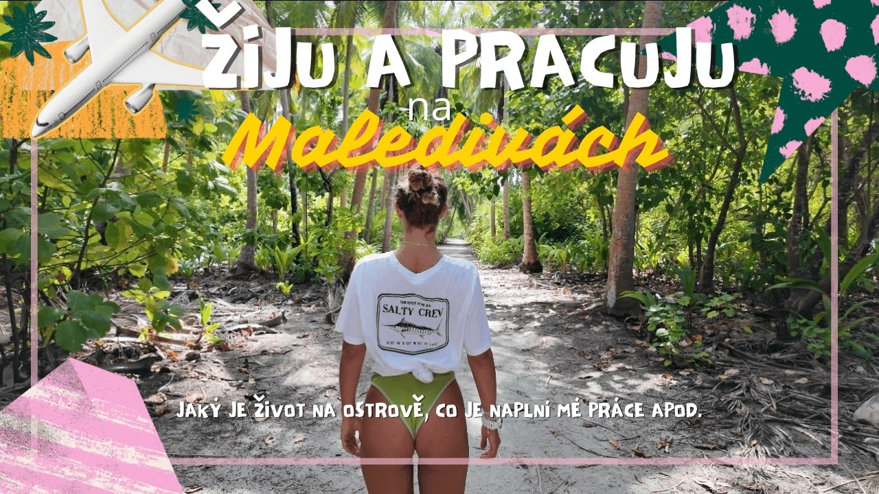 ŽIVOT A PRÁCE NA MALEDIVÁCH / První video ever