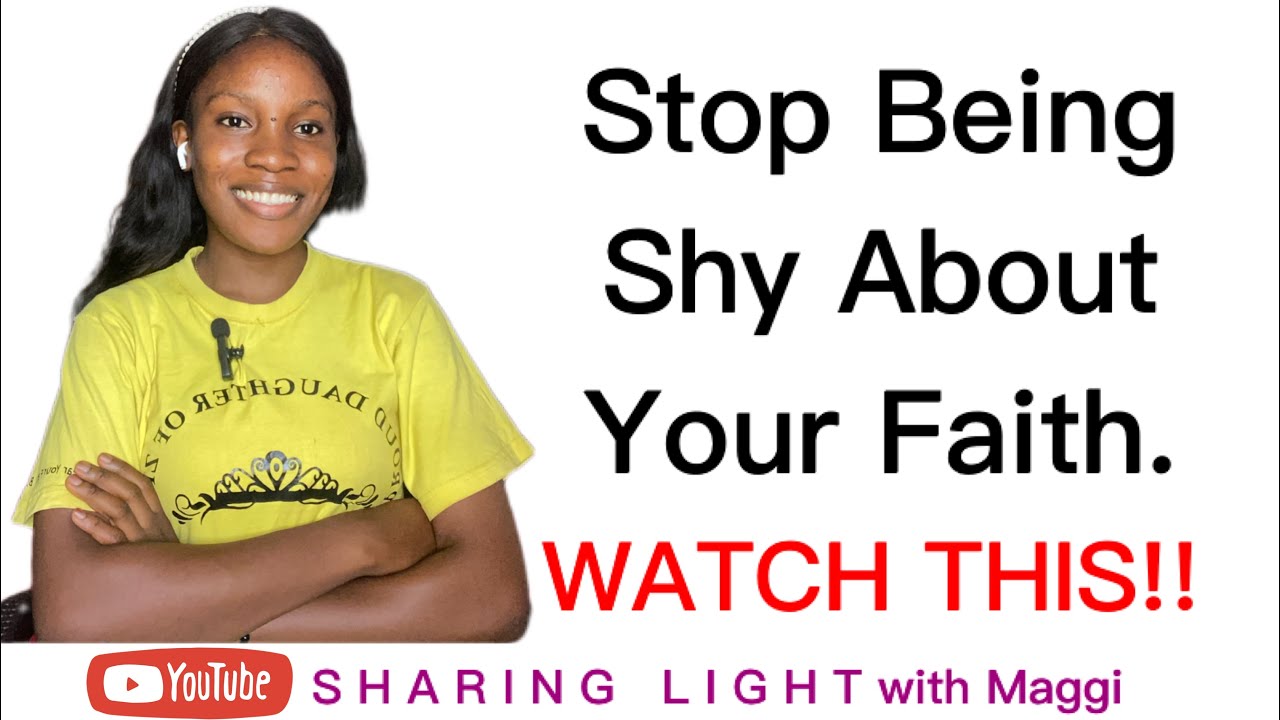 How To Be Bold About Your Faith! /SHARING LIGHT