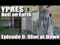 Shot at Dawn: Executions in the Great War (Ypres - Episode 6)