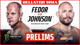 BELLATOR MMA 269: Fedor vs. Johnson | Monster Energy Prelims fueled by ampm | INT