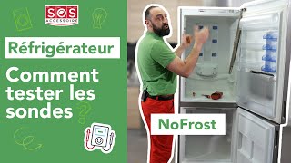 Problème de froid sur mon frigo No Frost ! Comment tester les sondes ?