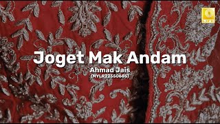 Ahmad Jais - Joget Mak Andam (Official Lyric Video)