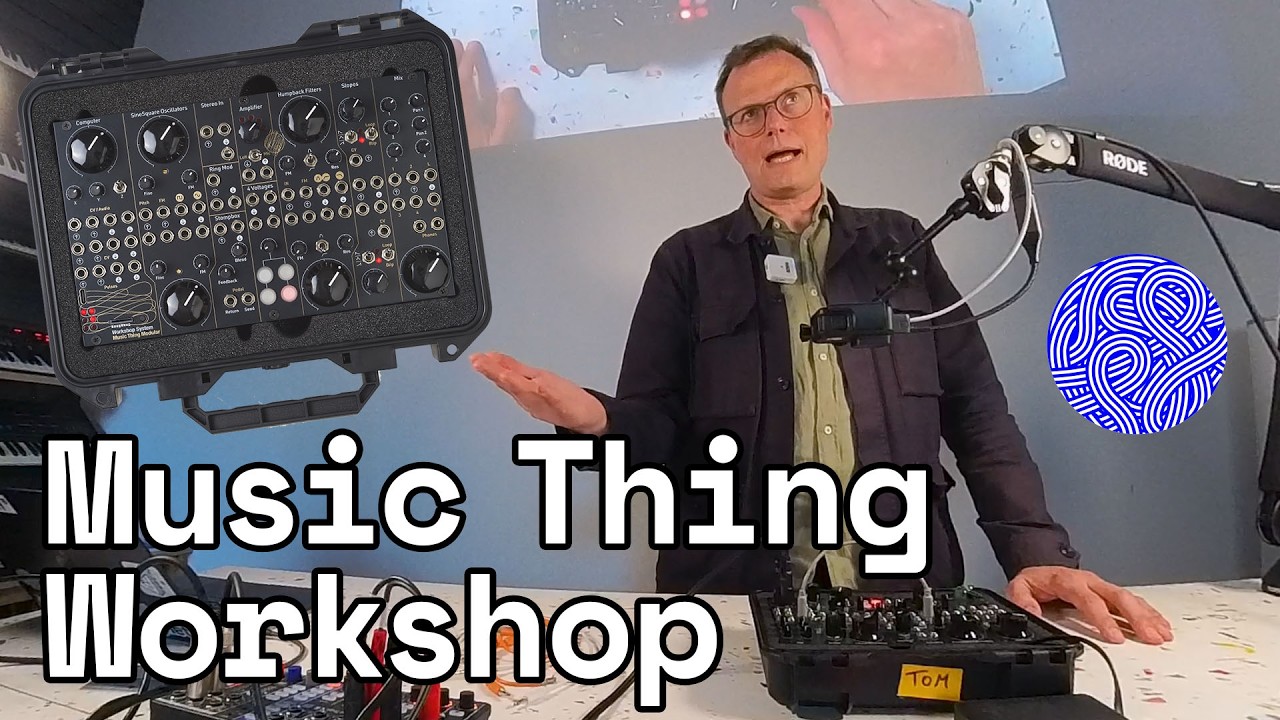 Music Thing Modular: Workshop System workshop | 29 April 2026