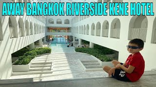 Away Bangkok Riverside Kene Hotel | Bangkok, Thailand