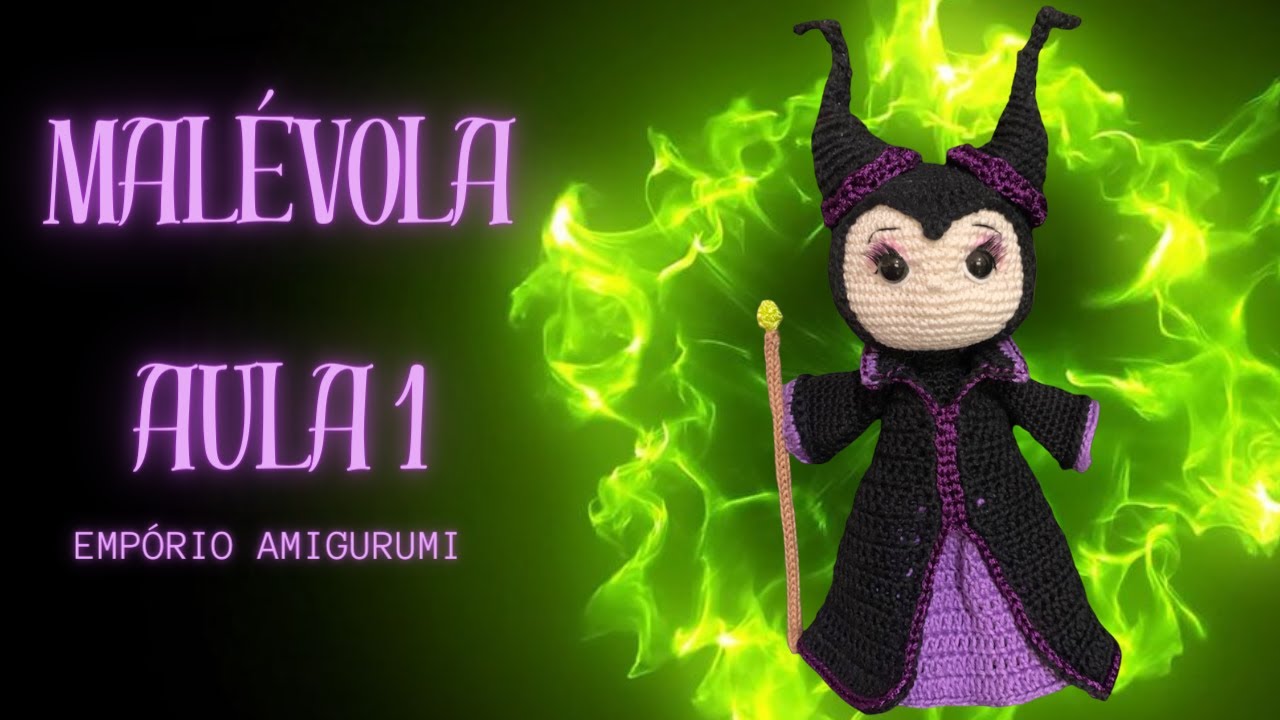 MALÉVOLA  AULA 1 TUTORIAL AMIGURUMI PASSO A PASSO  * COMO FAZER AMIGURUMI (Empório Amigurumi)
