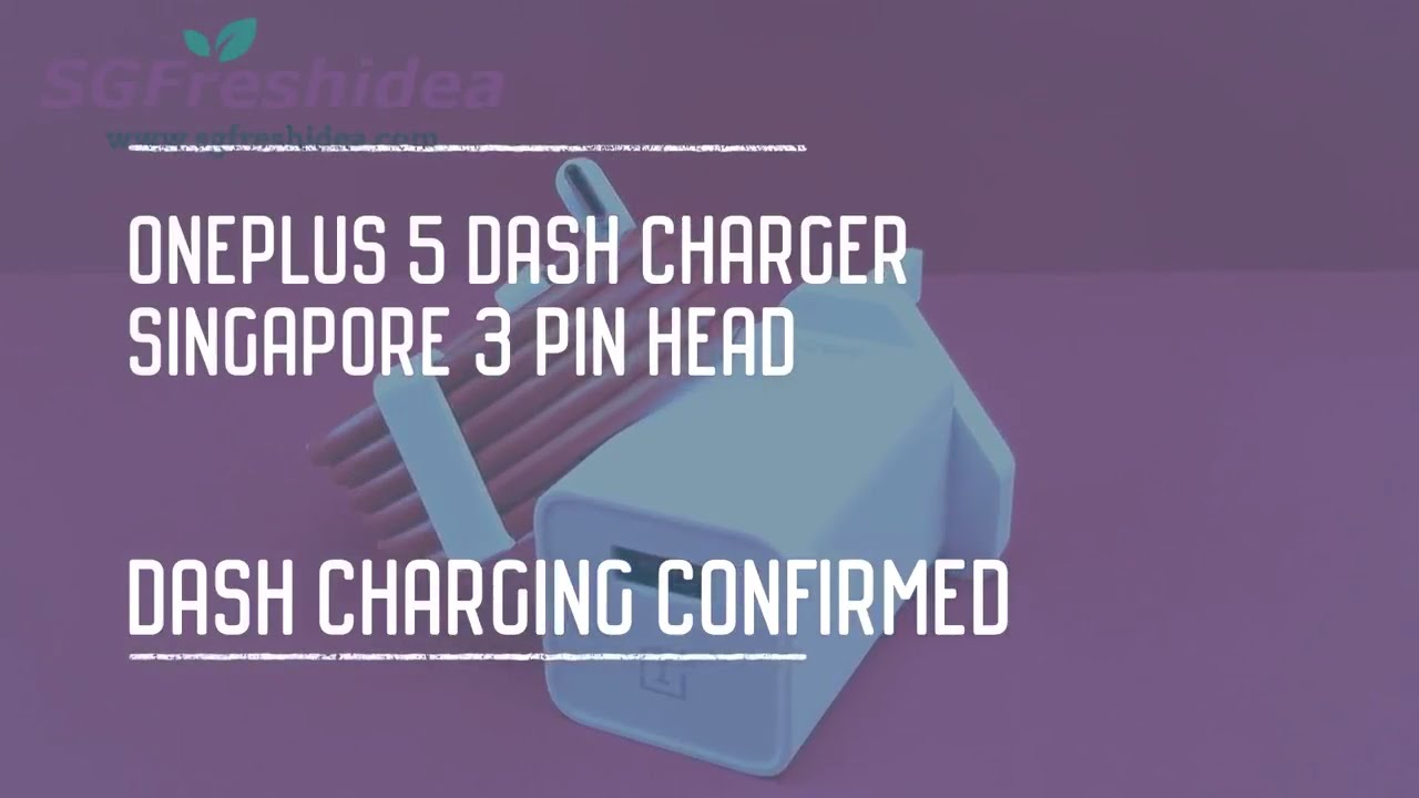 Oneplus 5 Dash Charger Singapore 3 Pin Head - Dash Charging Confirmed!