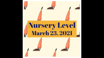 Nursery Level Asynchronous Class for March 23, 2021