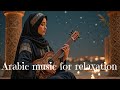 موسيقى عربية هادئة آلات موسيقية ومناظر صوتية 