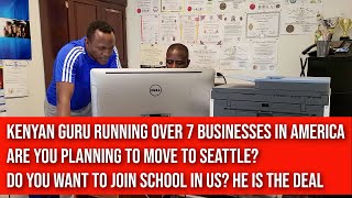 KENYAN GURU RUNNING OVER 7 BUSINESSES ARE U IN UNITED STATES?& YOU THINKING OF MOVING TO SEATTLE?