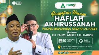 🔴 LIVE - HAFLAH AKHIRUSSANAH PONPES MADZAHIBUL ARBA'AH AL-HASBY BERSAMA KH. FAHMI AMRULLAH HADZIQ