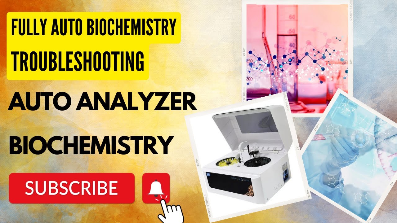 Troubleshooting of Biochemistry Analyzer | The Biochemistry Analyzer: Revealing Hidden Techniques