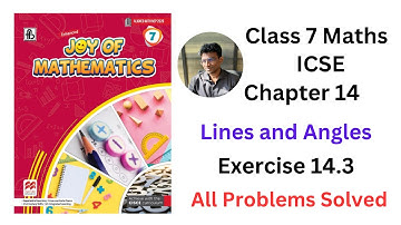 Joy of Maths Class 7 Chapter 14 Lines and Angles Exercise 14.3 - All Problems Solved #icse