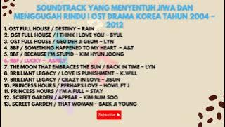 OSt Drama Korea tahun 2004-2012 | Soundtrack drama korea yang menyentuh jiwa dan menggugah rindu