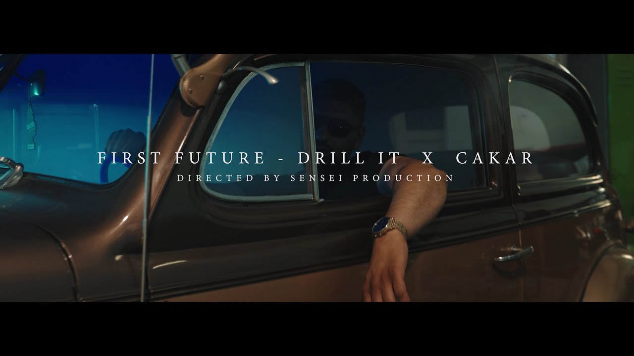 First Future - Drill It feat CAKAR ( prod.by NMD ) Official Video 4K